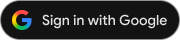 Standard dark themed pill shaped Sign in with Google button example