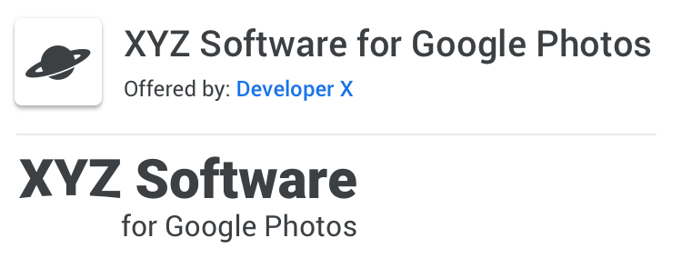 Example of acceptable naming: XYZ Software for
                  Google Photos