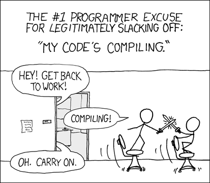 Shows two programmers slacking off at the office which makes the manager to tell them to get back to work, and the workers say that the code is compiling, and the manager is okay with it, and the author of this comic considers that the number one legitimate excuse for slacking off