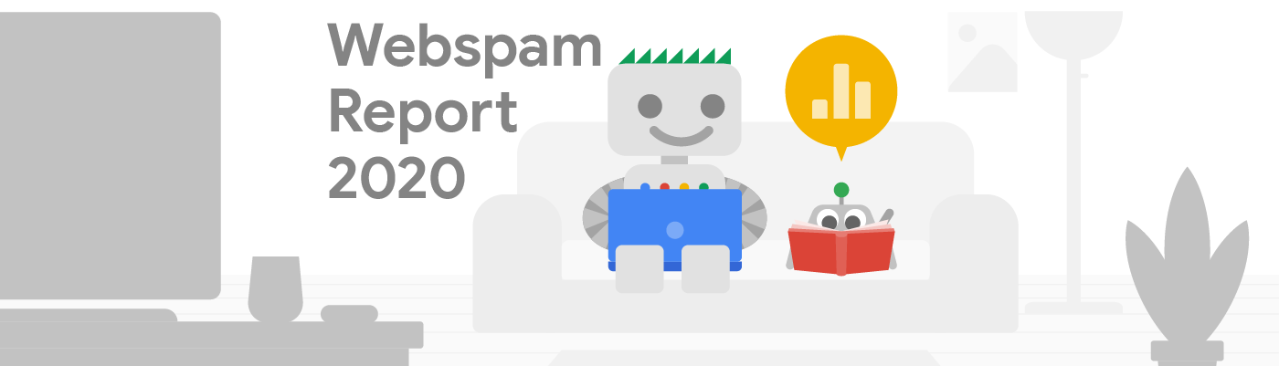 Googlebot và người bạn nhện đang đọc báo cáo về nội dung vi phạm trên web năm 2020