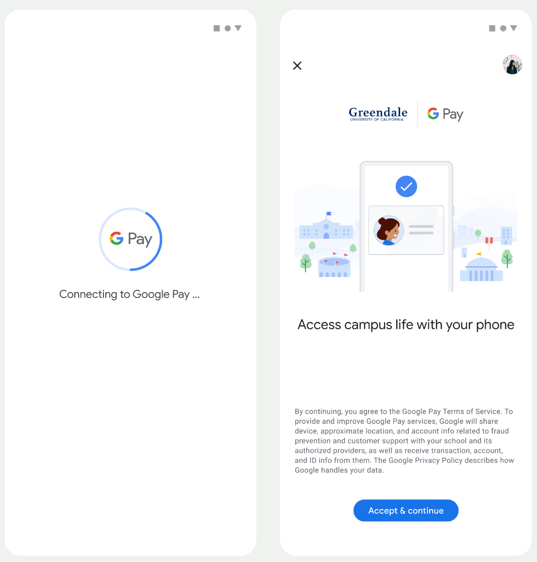 En la primera pantalla, la app se conecta a la Billetera de Google. En
       en la segunda pantalla, el usuario acepta las Condiciones del Servicio y continúa.