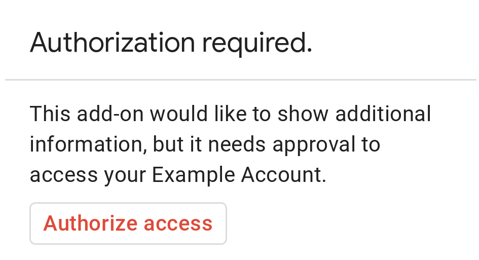Örnek Hesap için temel yetkilendirme istemi. İstem, eklentinin ek bilgiler göstermek istediğini ancak hesaba erişmek için kullanıcının onayına ihtiyacı olduğunu söylüyor.