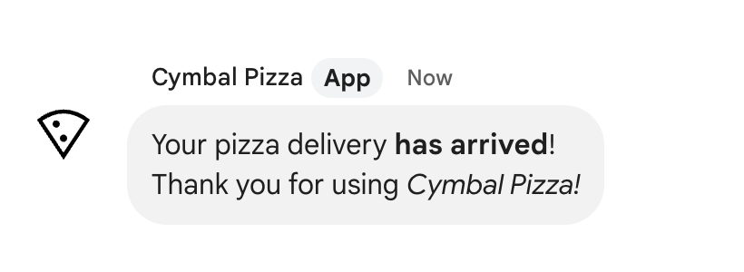 L'app Cymbal Pizza invia un messaggio di testo per comunicare che la consegna è arrivata.