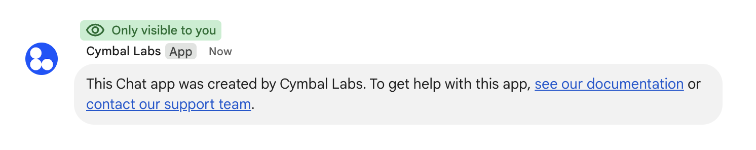 Message privé pour l'application de chat Cymbal Labs. Le message indique que l'application de chat a été créée par Cymbal Labs et partage un lien vers la documentation et un lien pour contacter l'équipe d'assistance.